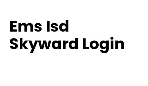 Ems isd skyward - Skyward Web Links. Click here for Educator Access Plus. Click here for Family/Student Access. Click here for SMSMobile. 